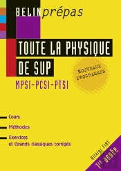 Toute La Physique Du Sup : Mpsi-Pcsi-Ptsi