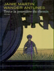Toute La Poussière Du Chemin Tome 1
