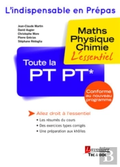 Toute La Pt-Pt* : Maths, Physique, Chimie : L'Essentiel