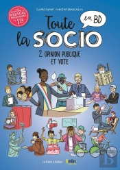 Toute La Socio En Bd Tome 2 ; L'Opinion Publique Et Le Vote