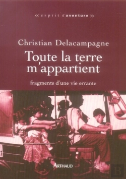 Bertrand.pt - Toute La Terre M'Appartient ; Fragments D'Une Vie Errante