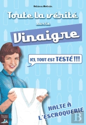 Toute La Verite Sur Le Vinaigre