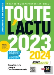 Toute L'Actu 2023 ; Sujets Et Chiffres Clefs De L'Actualité ; 2024 Mois Par Mois