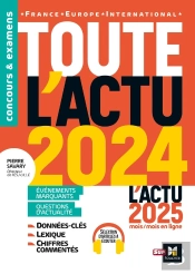 Toute L'Actu 2024 ; Sujets Et Chiffres Clés De L'Actualité ; 2025 Mois Par Mois