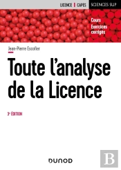 Toute L'Analyse De La Licence : Cours Et Exercices Corrigés (3e Édition)