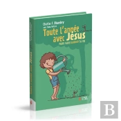 Toute L'Année Avec Jésus ; Pour Faire Grandir Ta Foi
