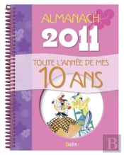 toute l'annee de mes 10 ans ; almanach 2011