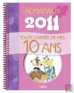 Bertrand.pt - toute l'annee de mes 10 ans ; almanach 2011