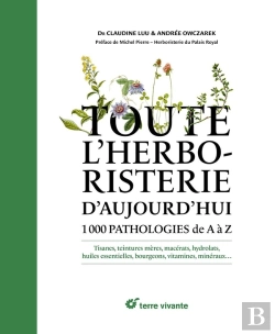 Bertrand.pt - Toute L'Herboristerie D'Aujourd'Hui : 1000 Pathologies De A À Z
