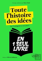 Toute L'Histoire Des Idées : De L'Antiquité À Nos Jours