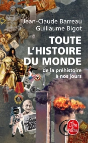 Toute L'Histoire Du Monde ; De La Préhistoire À Nos Jours