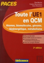 Toute L'Ue1 En Qcm ; 1ère Année Santé ; Atomes, Biomolécules, Génome, Bioénergétique, Métabolisme (2e Édition)