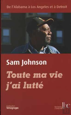 Bertrand.pt - Toute Ma Vie J'Ai Lutté ; De L'Alabama À Los Angeles Et À Détroit