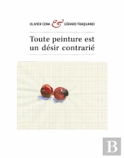 Toute Peinture Est Un Désir Contrarié