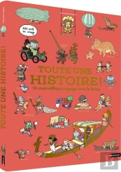 Toute Une Histoire ! Un Merveilleux Voyage Dans Le Temps