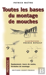 Toutes Les Bases Du Montage De Mouches