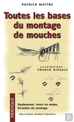 Bertrand.pt - Toutes Les Bases Du Montage De Mouches
