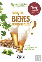Toutes Les Bières Moussent-Elles ? ; 80 Clés Pour Comprendre Les Bières (2e Édition)