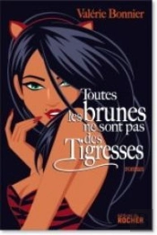 Toutes Les Brunes Ne Sont Pas Des Tigresses