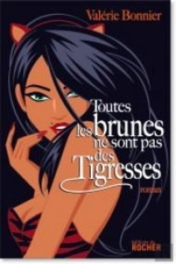 Bertrand.pt - Toutes Les Brunes Ne Sont Pas Des Tigresses