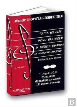 Bertrand.pt - Toutes Les Cles Pour Explorer La Musique Classique T. 1 : De L'Antiquité A Nos Jours