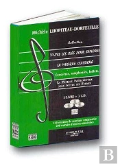 Toutes Les Cles Pour Explorer La Musique Classique T. 3 : Concertos,Symphonies,Ballets