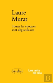 Toutes Les Époques Sont Dégueulasses