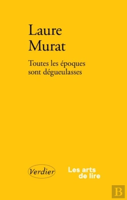Bertrand.pt - Toutes Les Époques Sont Dégueulasses