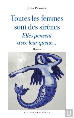 Bertrand.pt - Toutes Les Femmes Sont Des Sirènes... Elles Pensent Avec Leur Queue