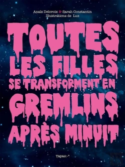 Bertrand.pt - Toutes Les Filles Se Transforment En Gremlins Après Minuit