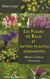 Toutes Les Fleurs De Bach Et Autres Plantes Soignantes
