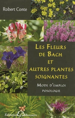 Bertrand.pt - Toutes Les Fleurs De Bach Et Autres Plantes Soignantes