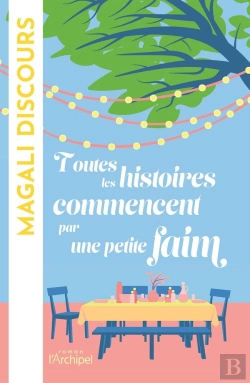 Bertrand.pt - Toutes Les Histoires Commencent Par Une Petite Faim
