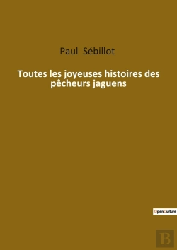 Bertrand.pt - Toutes Les Joyeuses Histoires Des Pêcheurs Jaguens : Les Légendes Maritimes De Bretagne Révélées