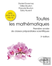 Toutes Les Mathématiques : Première Année De Classes Préparatoires Scientifiques (3e Édition)