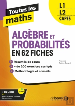 Bertrand.pt - Toutes Les Maths : Algèbres Et Probabilités En 61 Fiches ; L1, L2, Capes