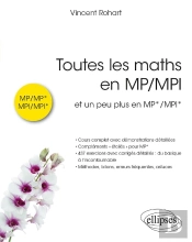 Toutes Les Maths En Mp/Mpi : Et Un Peu Plus En Mp*/Mpi*