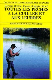 Toutes Les Pêches À La Cuillère Et Aux Leurres