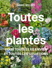 Toutes Les Plantes : Pour Toutes Les Envies Et Toutes Les Situations