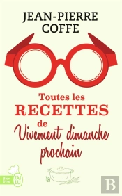 Toutes Les Recettes De Vivement Dimanche Prochain