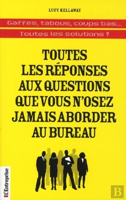 Bertrand.pt - Toutes Les Réponses Aux Questions Que Vous N'Osez Jamais Aborder Au Bureau