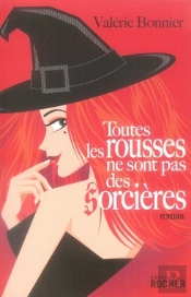 Toutes Les Rousses Ne Sont Pas Des Sorcières
