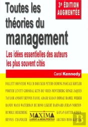 Toutes Les Theories Du Management 3eme Edition ; Les Idees Essentielles Des Auteurs Plus Souvent Cites