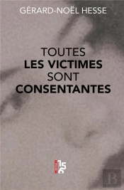 Toutes Les Victimes Sont Consentantes