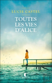 Toutes Les Vies D'Alice