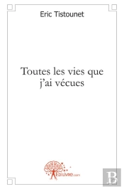 Toutes Les Vies Que J'Ai Vécues