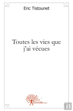 Bertrand.pt - Toutes Les Vies Que J'Ai Vécues
