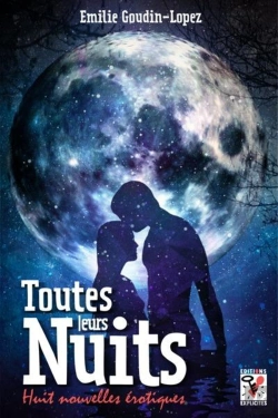 Bertrand.pt - Toutes Leurs Nuits - Huit Nouvelles Erotiques
