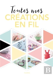 Toutes Mes Creations En Fil