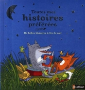 Toutes Mes Histoires Préférées ; De Belles Histoires À Lire Le Soir